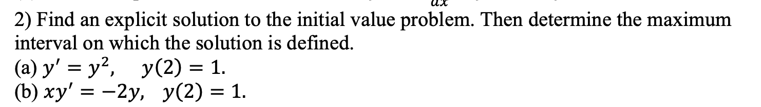 Solved 2) Find an explicit solution to the initial value | Chegg.com