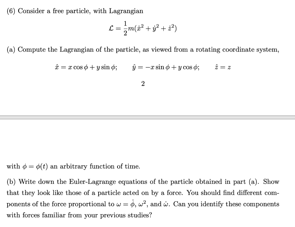 Solved 6 Consider A Free Particle With Lagrangian L Ml Chegg Com