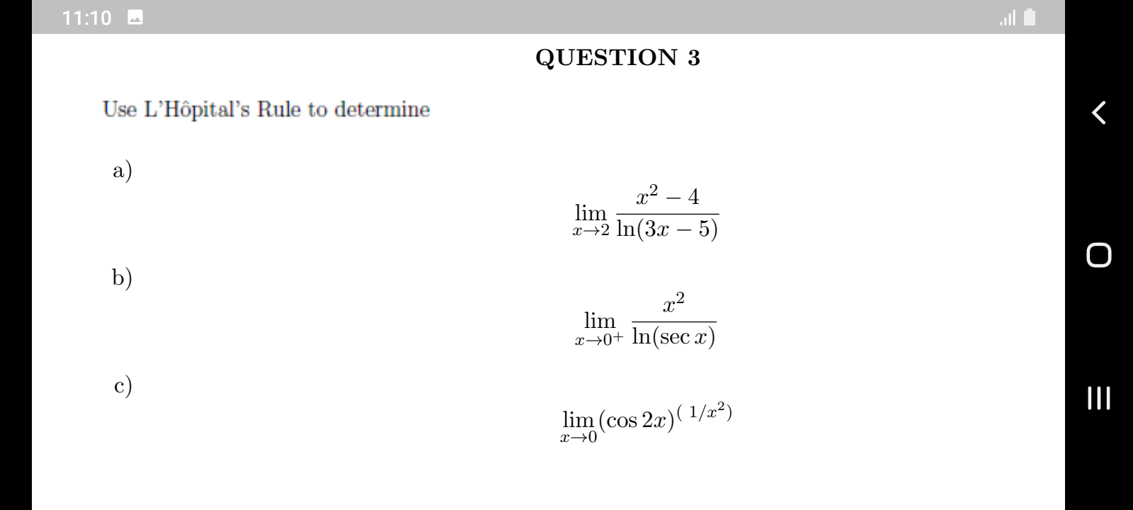 Solved QUESTION 3 Use L'Hôpital's Rule to determine a) | Chegg.com