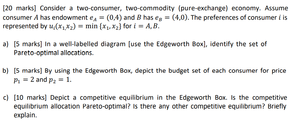 Solved [20 Marks] Consider A Two-consumer, Two-commodity 