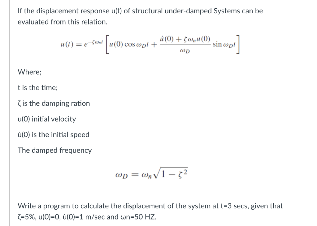 Solved If The Displacement Response U T Of Structural Un Chegg Com