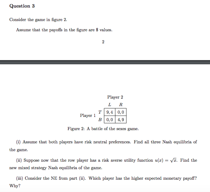 Solved Question 3 Consider the game in figure 2. Assume that | Chegg.com