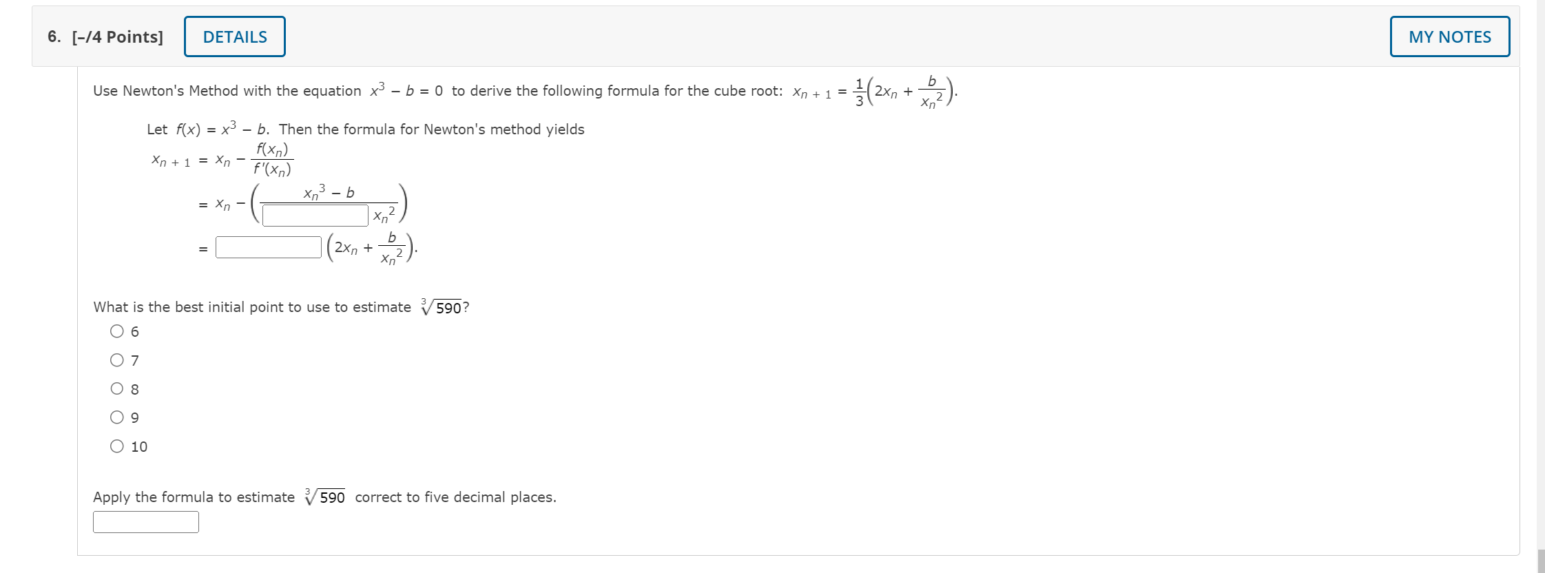 Solved Use Newtons Method With The Equation X3−b 0 To