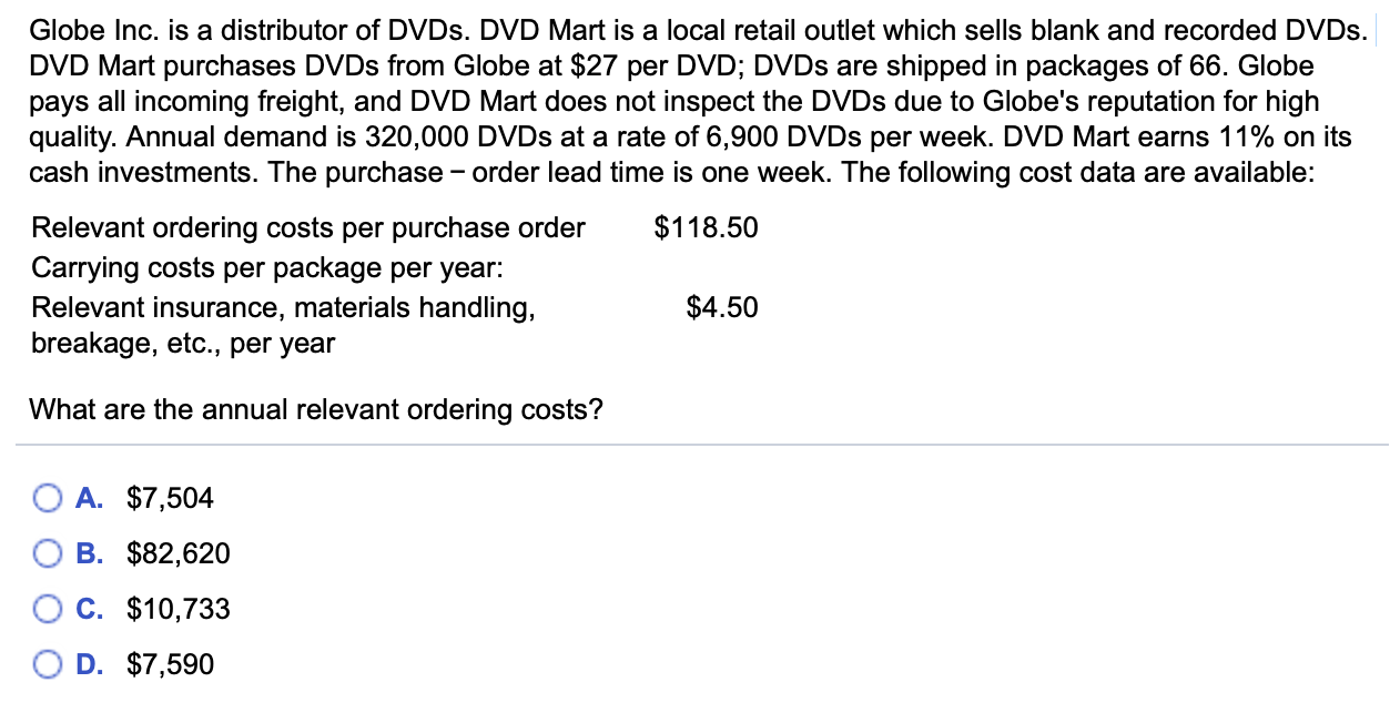 Solved Globe Inc. is a distributor of DVDs. DVD Mart is a