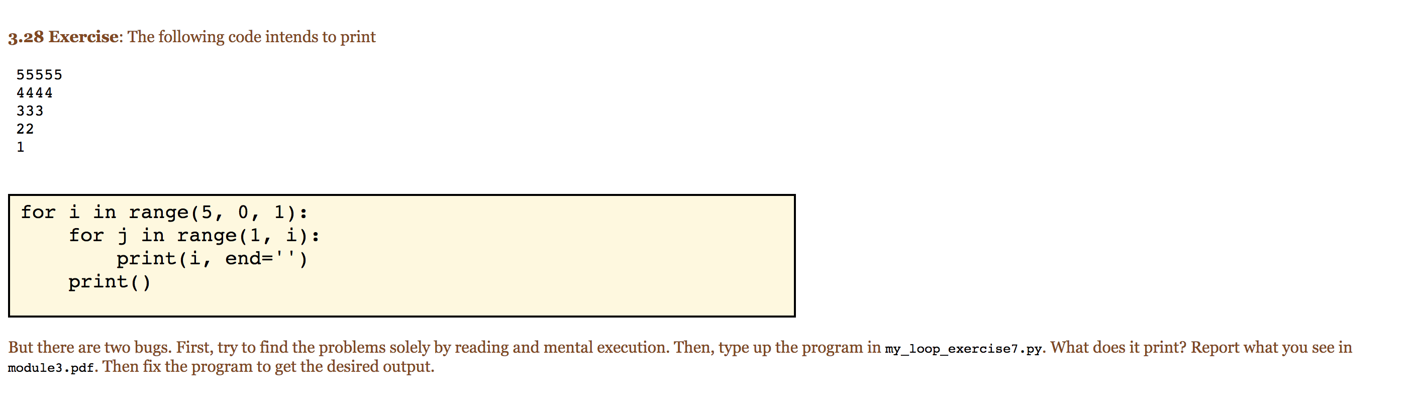 Solved 3.28 Exercise: The following code intends to print | Chegg.com