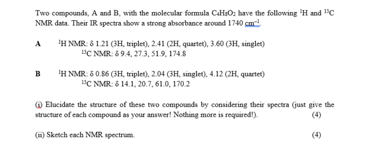 Solved Two Compounds. A And B, With The Molecular Formula | Chegg.com