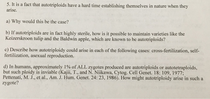 Solved It Is A Fact That Autotriploids Have A Hard Time 