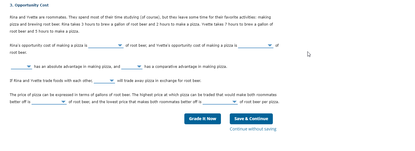 Solved 3. Opportunity Cost Rina and Yvette are roommates.