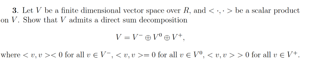 Solved 3. Let V Be A Finite Dimensional Vector Space Over R, | Chegg.com