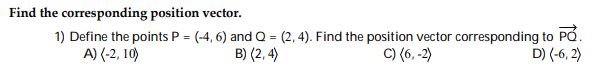 Solved Find the corresponding position vector. 1) Define the | Chegg.com