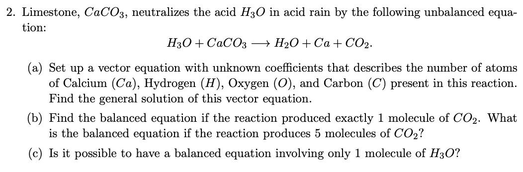 Solved 2. Limestone, CaCO3, neutralizes the acid H30 in acid | Chegg.com