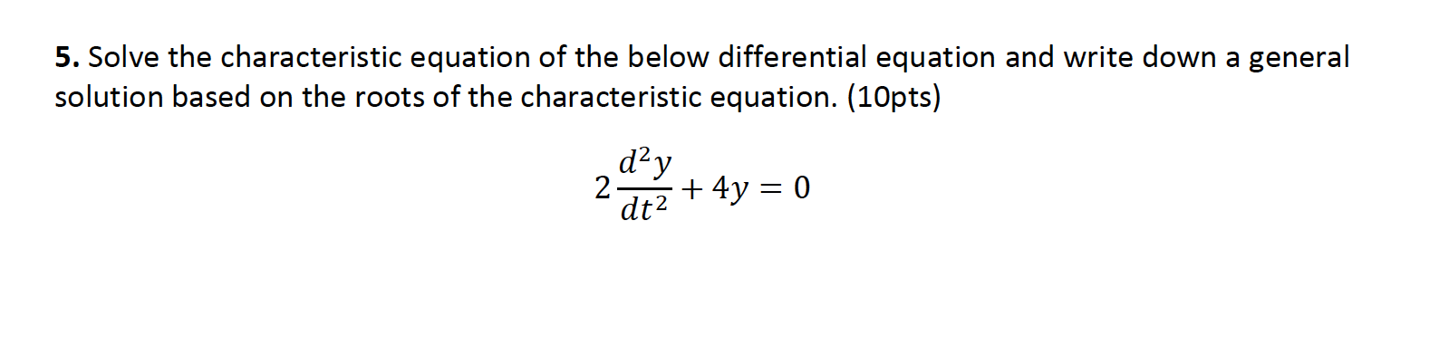 Solved 5. Solve The Characteristic Equation Of The Below | Chegg.com