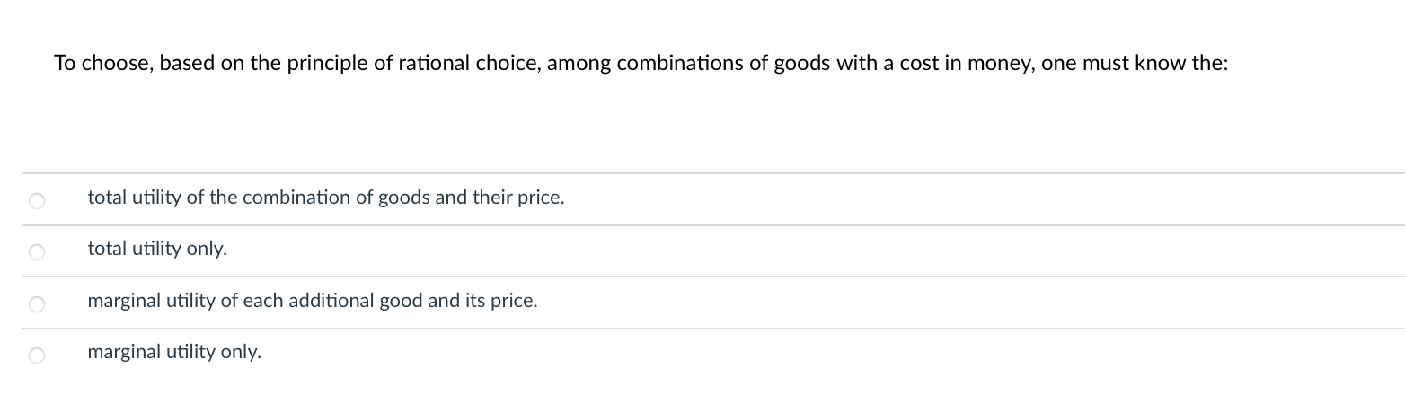 Solved To choose, based on the principle of rational choice, | Chegg.com