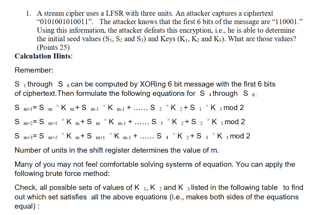 Solved 1. A stream cipher uses a LFSR with three units. An | Chegg.com
