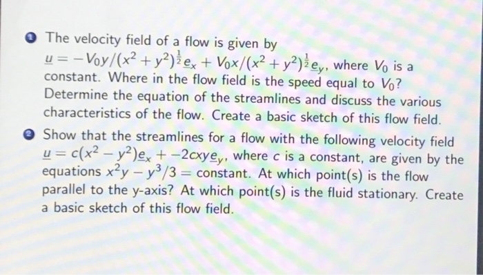 Solved O The velocity field of a flow is given by u-Voy/(x2 | Chegg.com