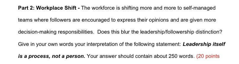 Part 2: Workplace Shift - The workforce is shifting more and more to self-managed teams where followers are encouraged to exp