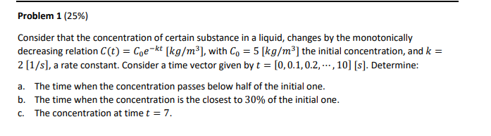 Solved Problem 1 (25%) Consider that the concentration of | Chegg.com