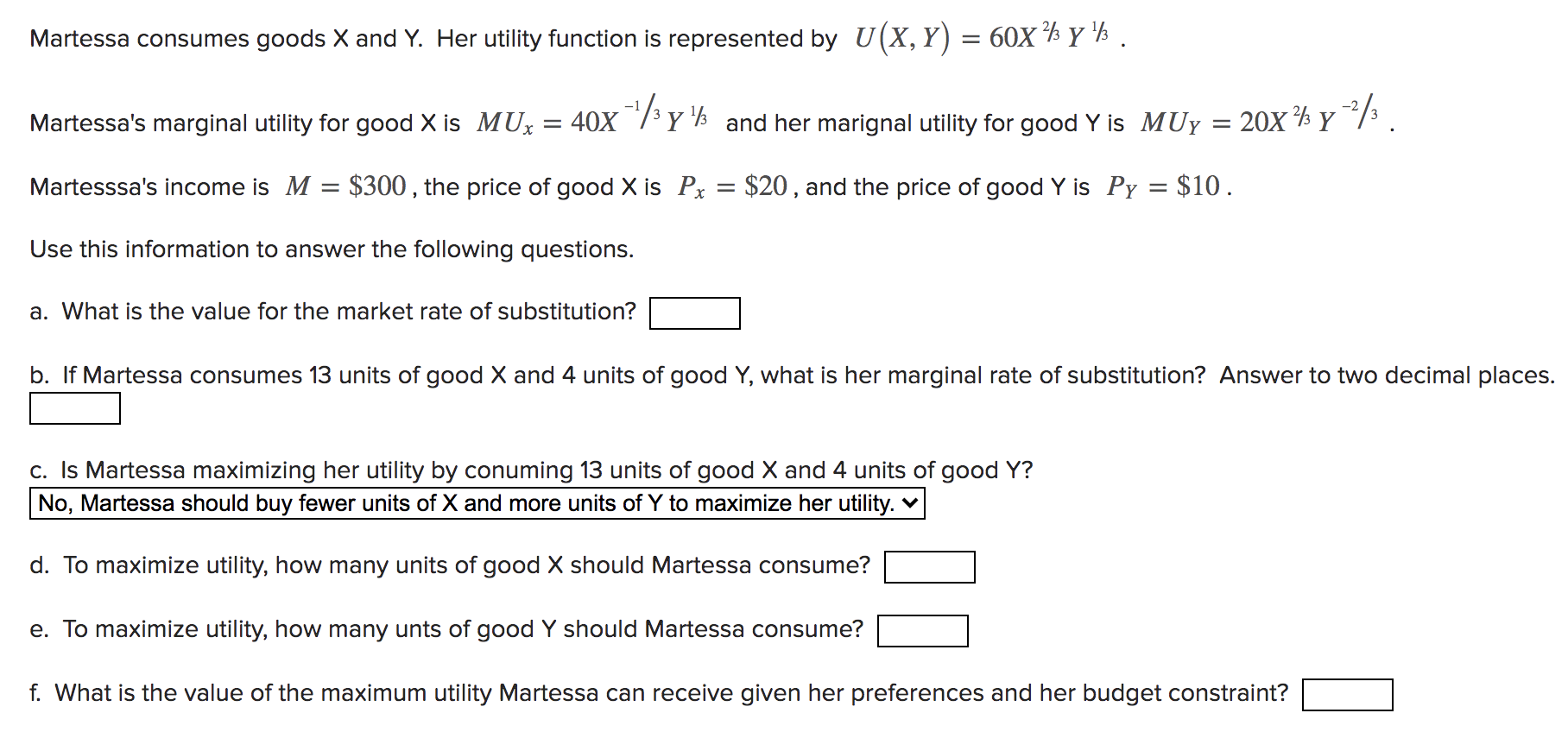 Solved Martessa Consumes Goods X And Y Her Utility Function Chegg Com