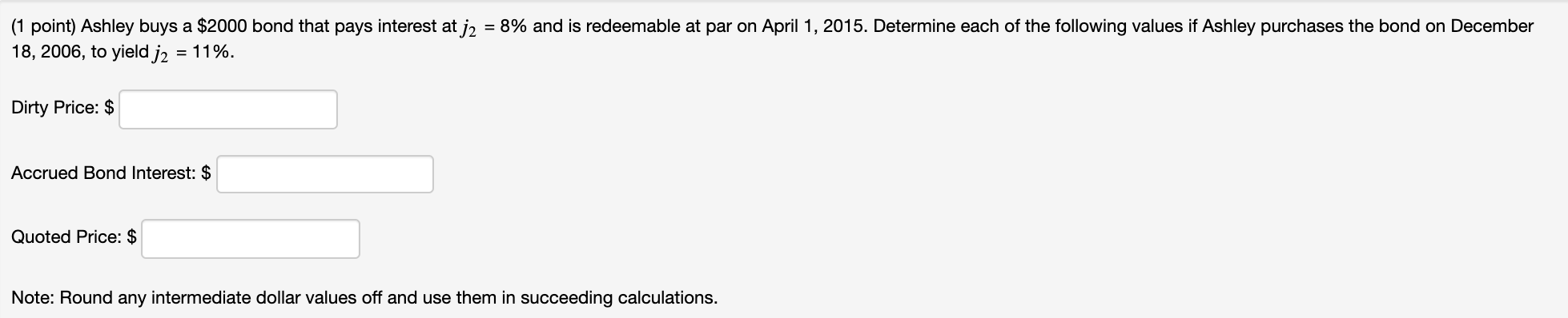 Solved (1 Point) Ashley Buys A $2000 Bond That Pays Interest | Chegg.com