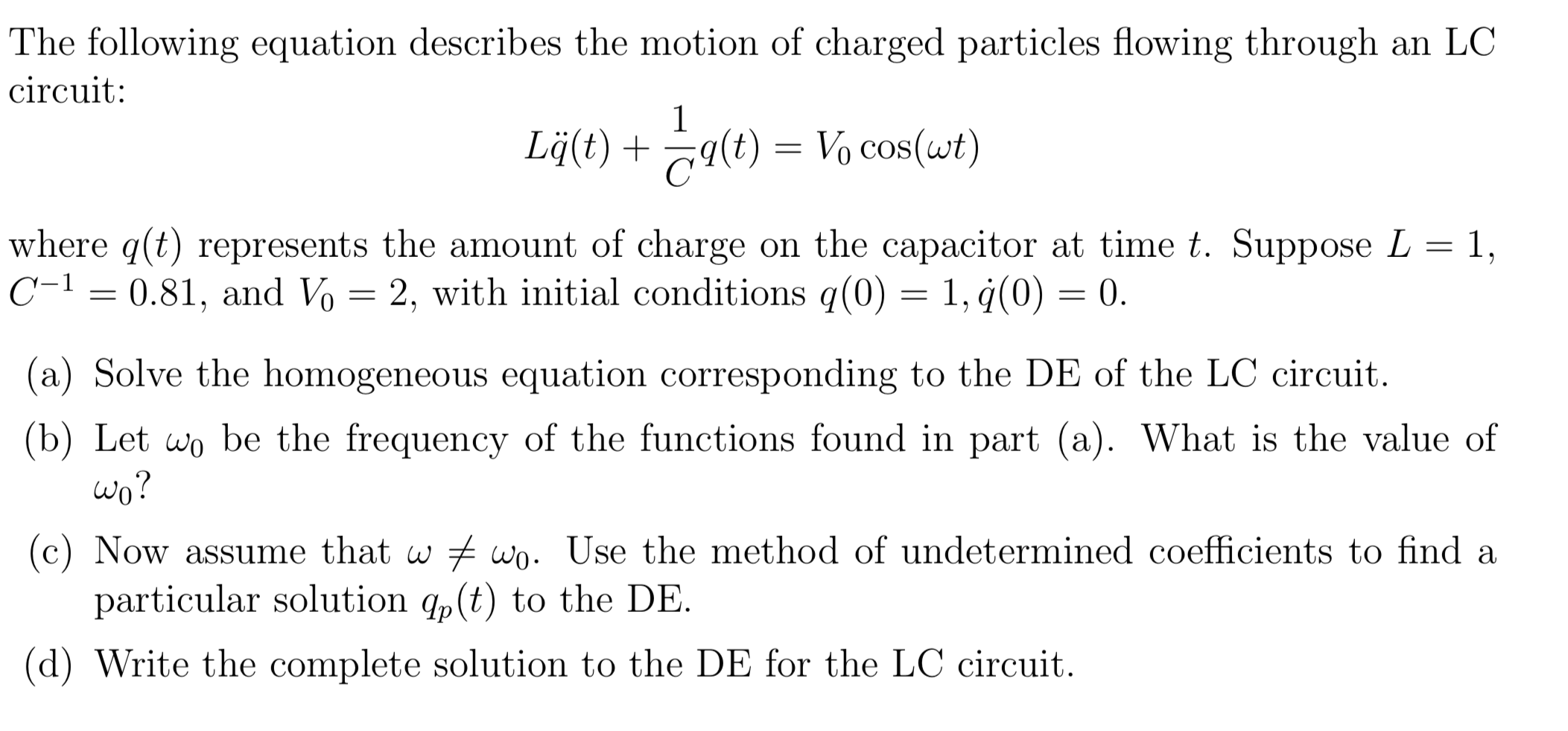 Solved The Following Equation Describes The Motion Of Cha Chegg Com