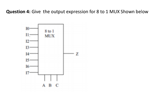 Solved Question 3: Implement following function using 8 x 1 | Chegg.com