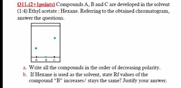 Solved Q11.(2+1points) Compounds A,B And C Are Developed In | Chegg.com