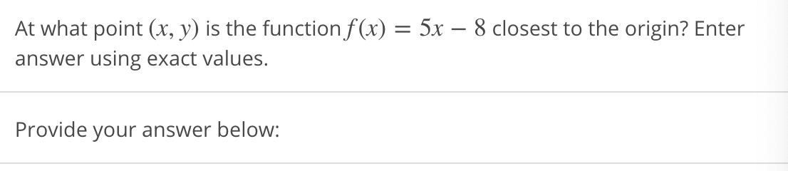 Solved At What Point X Y Is The Function F X 5x 8