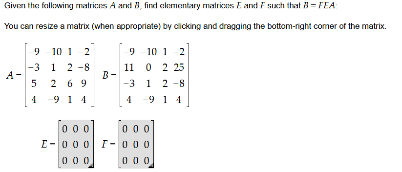 Solved Given the following matrices A and B, find elementary | Chegg.com