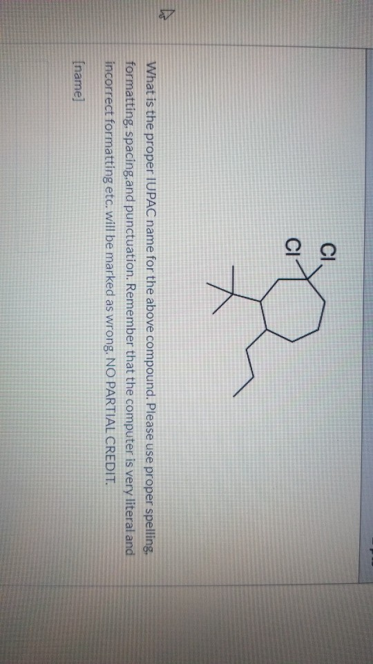 Solved What is the proper IUPAC name for the above compound. | Chegg.com