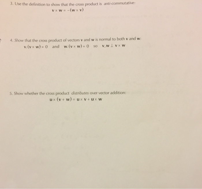 Solved Use the definition to show that the cross product is | Chegg.com