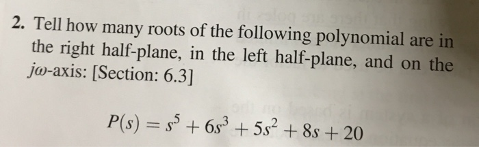How Many Roots Solved 2. Tell how many roots of the following polynomial | Chegg.com