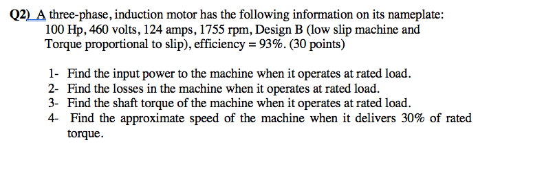 Solved Q2) A three-phase, induction motor has the following | Chegg.com