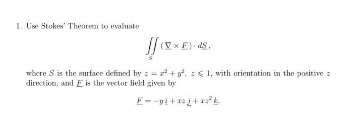 Solved 1 Use Stokes Theorem To Evaluate ∬s ∇×f ⋅ds Where