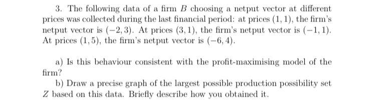 3. The following data of a firm B choosing a netput | Chegg.com