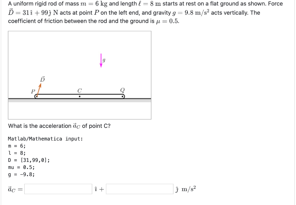 Solved A Uniform Rigid Rod Of Mass M 6 Kg And Length L Chegg Com