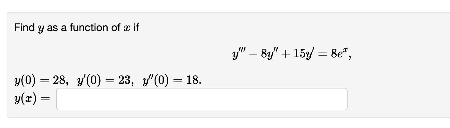 solved-find-y-as-a-function-of-x-if-y-8y-15y-8ex-chegg