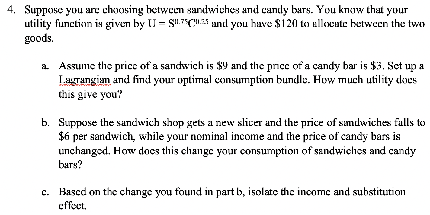 Solved Suppose You Are Choosing Between Sandwiches And Candy | Chegg.com