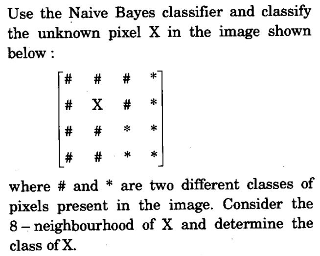 Solved Use The Naive Bayes Classifier And Classify The | Chegg.com