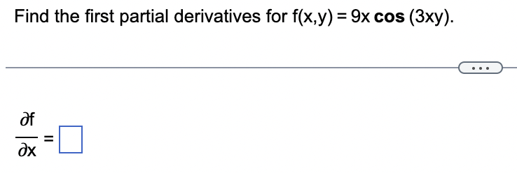 Solved Find the first partial derivatives for | Chegg.com