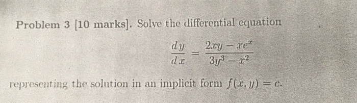 Solved Problem 3 [10 marks). Solve the differential equation | Chegg.com