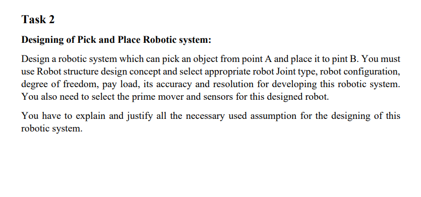 Solved Task 2 Designing of Pick and Place Robotic system: | Chegg.com