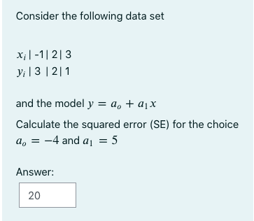 Solved Consider the following data set xi∣−1∣2∣3yi∣3∣2∣1 and | Chegg.com