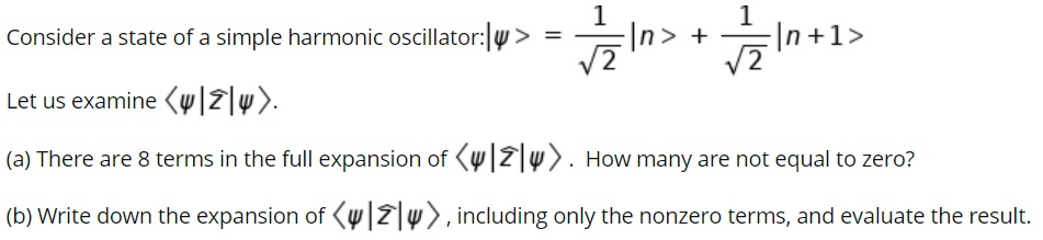 Solved 1 Consider a state of a simple harmonic oscillator:|y | Chegg.com
