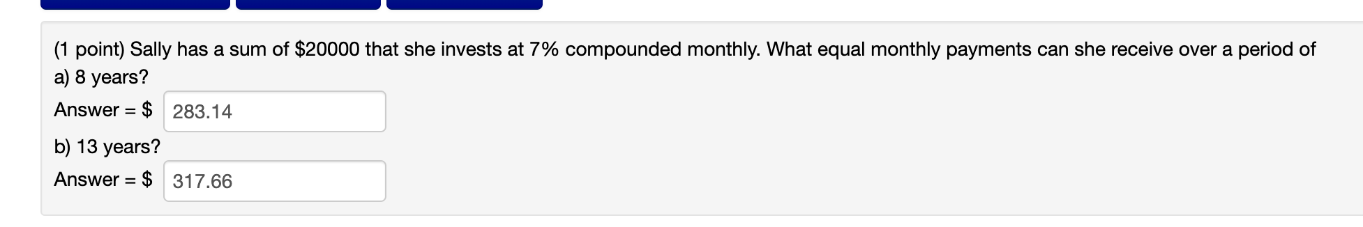 Solved (1 point) Sally has a sum of $20000 that she invests | Chegg.com