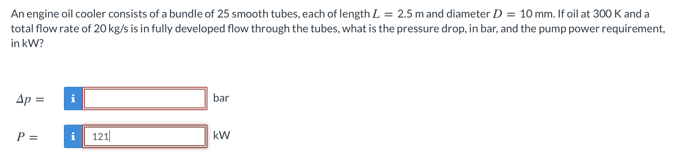 Solved = An engine oil cooler consists of a bundle of 25