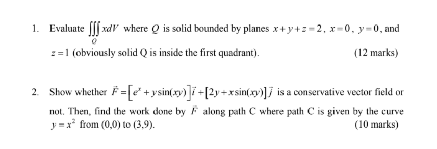 Solved 1 Evaluate ſ Xdv Where Q Is Solid Bounded By Planes Chegg Com