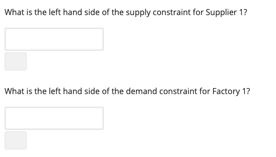 What is the left hand side of the supply constraint for supplier 1? what is the left hand side of the demand constraint for f