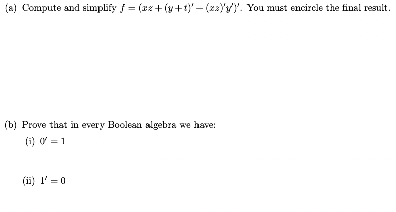 Solved (a) Compute and simplify f = (x2 + (y+t)' +(xz)'y')'. | Chegg.com