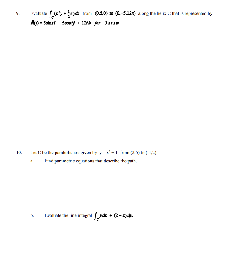 Solved 9. Evaluate ∫C(x2y+21z)ds from (0,5,0) to (0,−5,12π) | Chegg.com