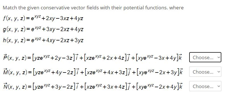 Solved Match the given conservative vector fields with their | Chegg.com